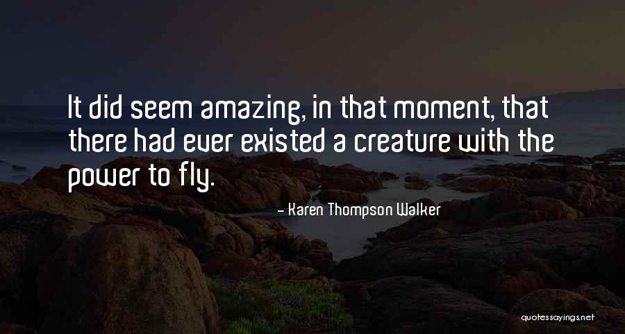 Moistly Quotes By Karen Thompson Walker Moistly Quotes By Karen Thompson Walker