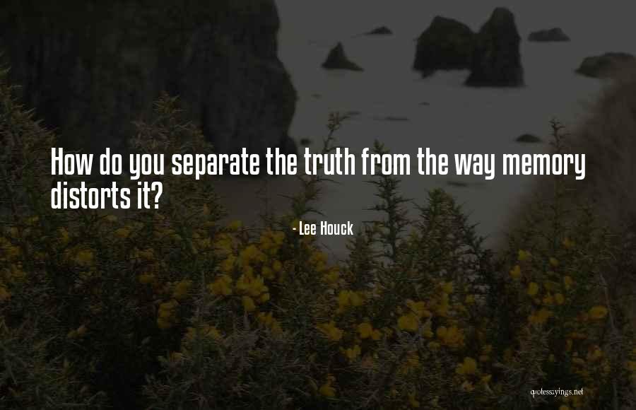 Moistly Quotes By Lee Houck