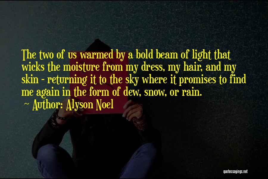 Moisture Quotes By Alyson Noel