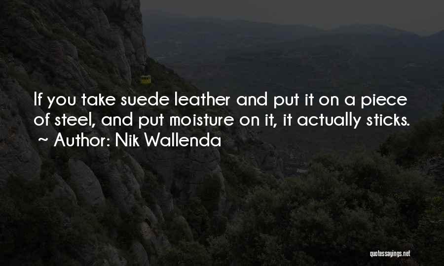 Moisture Quotes By Nik Wallenda