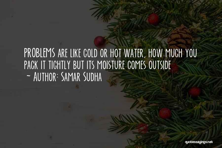 Moisture Quotes By Samar Sudha