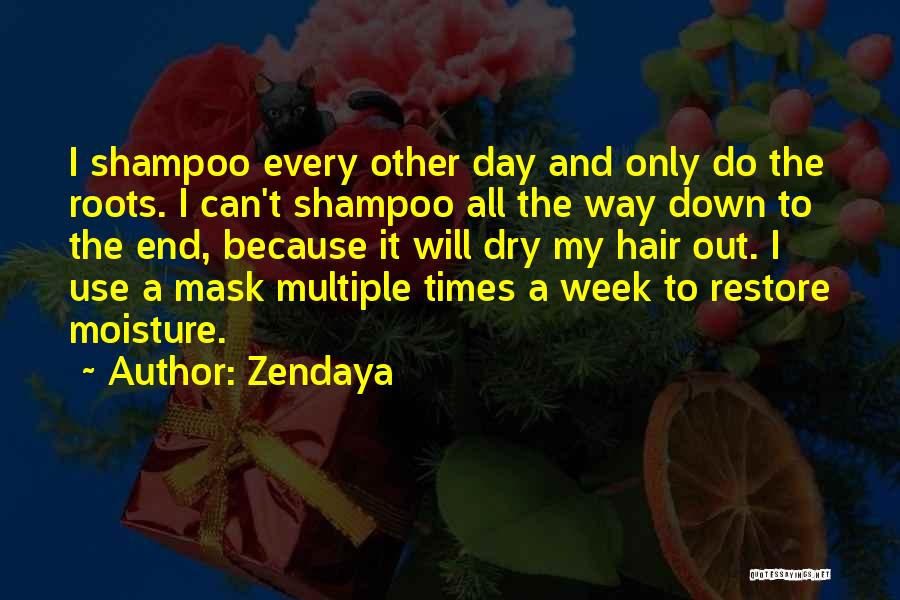 Moisture Quotes By Zendaya