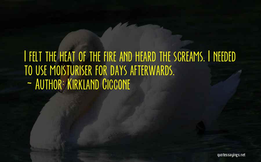 Moisturiser Quotes By Kirkland Ciccone
