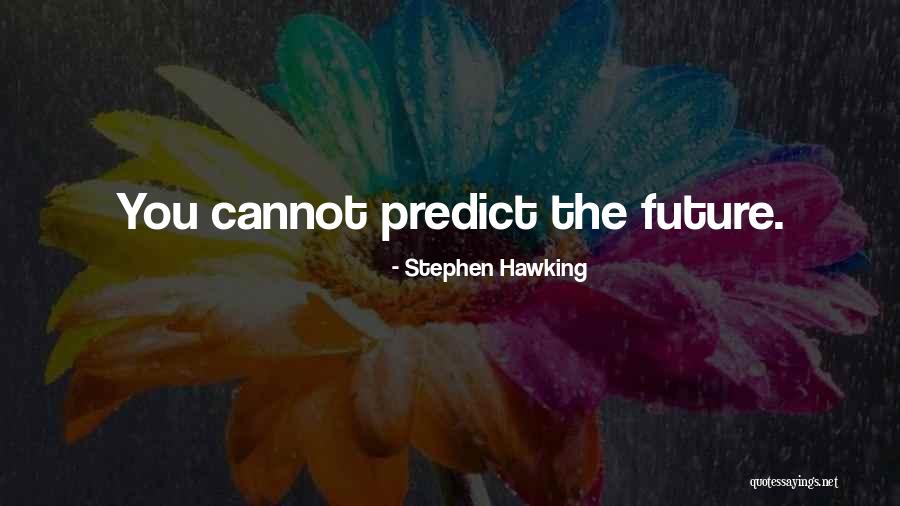 Moisturisers With Spf Quotes By Stephen Hawking