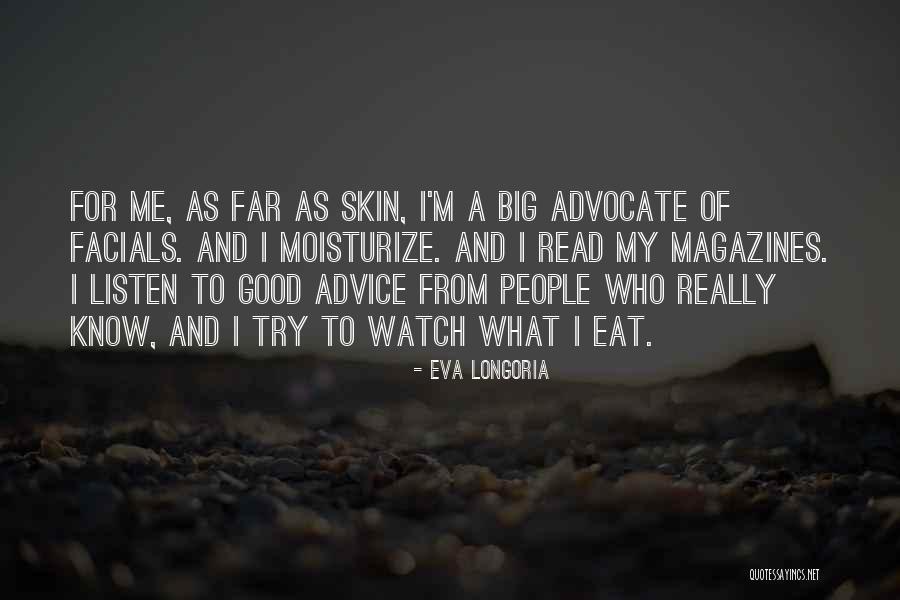 Moisturize Quotes By Eva Longoria Moisturize Quotes By Eva Longoria