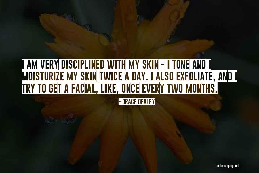 Moisturize Quotes By Grace Gealey Moisturize Quotes By Grace Gealey