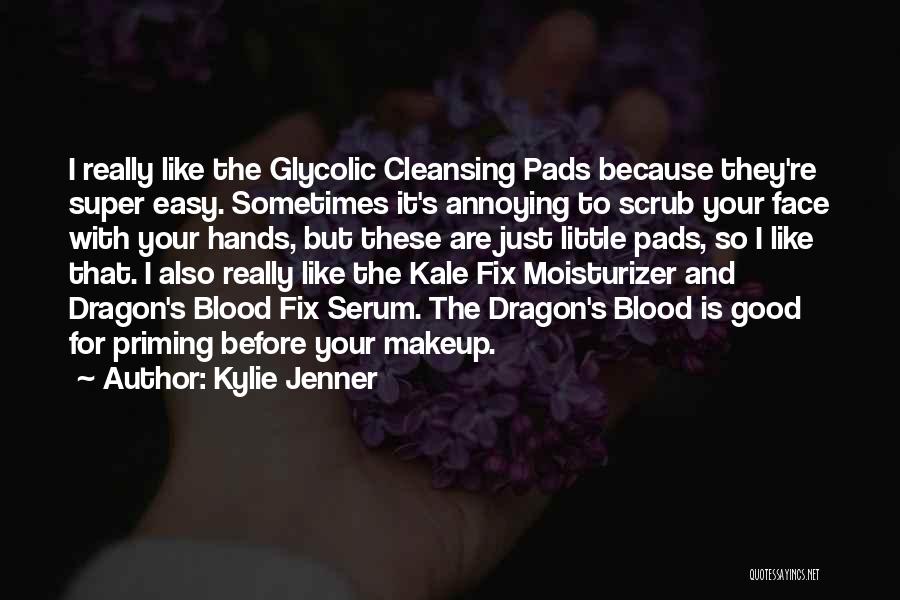 Moisturizer Quotes By Kylie Jenner