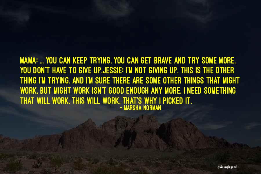 Moitessier La Quotes By Marsha Norman Moitessier La Quotes By Marsha Norman