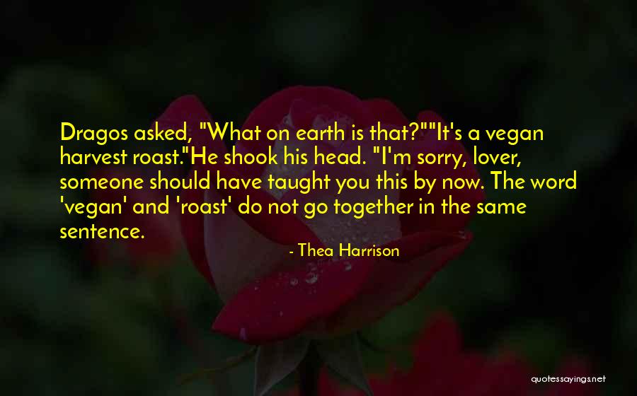 Mojarra Loca Quotes By Thea Harrison Mojarra Loca Quotes By Thea Harrison