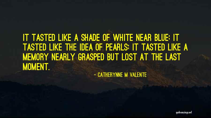 Mojarse En Quotes By Catherynne M Valente Mojarse En Quotes By Catherynne M Valente