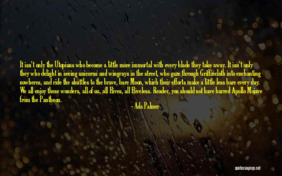 Mojave Moon Quotes By Ada Palmer Mojave Moon Quotes By Ada Palmer