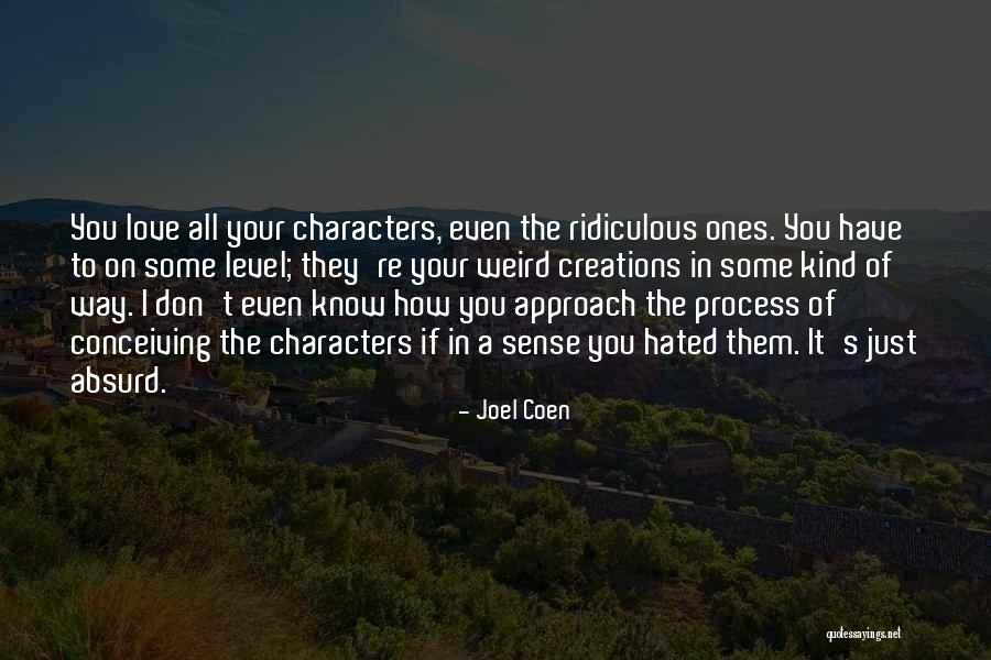 Mojih Prvih Quotes By Joel Coen Mojih Prvih Quotes By Joel Coen