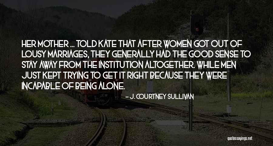 Mojim Lyrics Quotes By J. Courtney Sullivan Mojim Lyrics Quotes By J. Courtney Sullivan