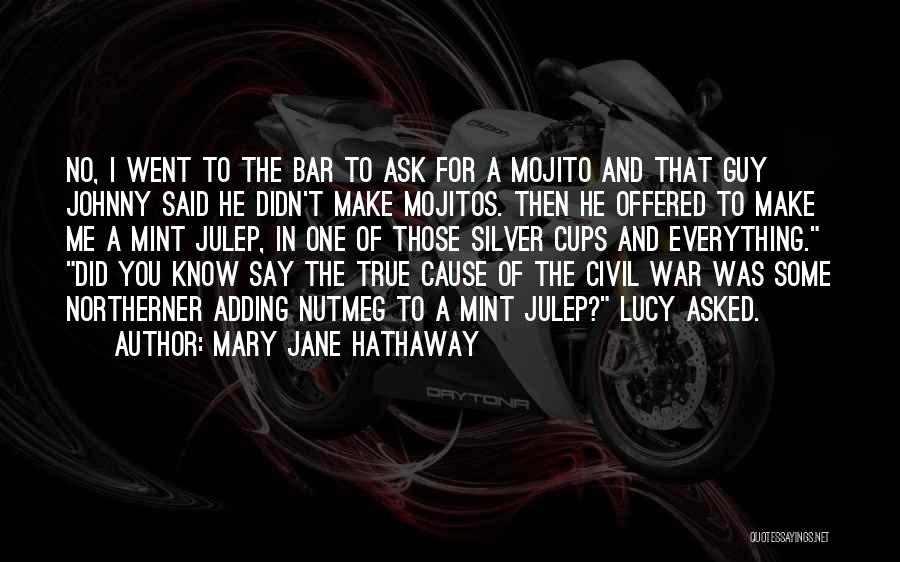 Mojito Quotes By Mary Jane Hathaway