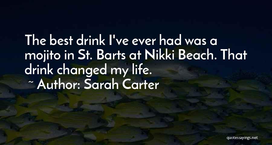 Mojito Quotes By Sarah Carter