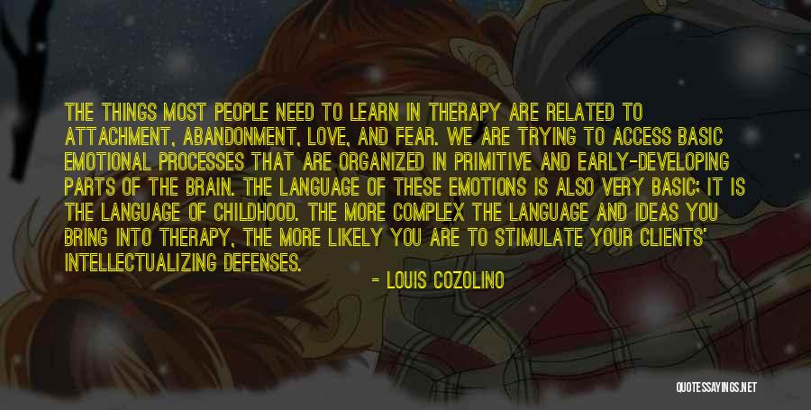 Mojmir Mamojka Quotes By Louis Cozolino