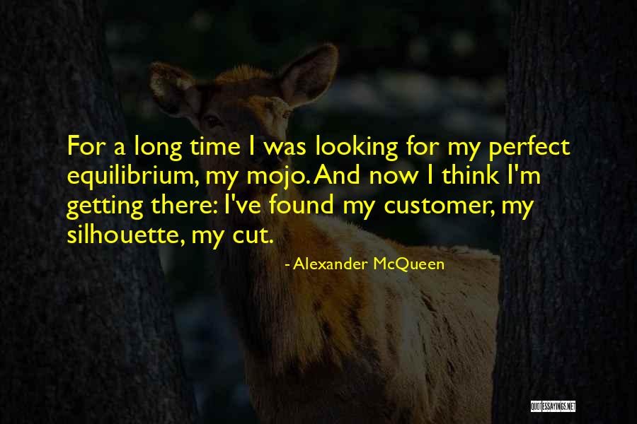 Mojo Quotes By Alexander McQueen