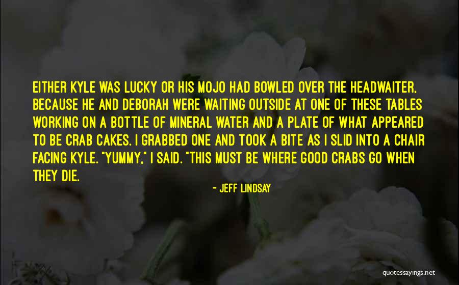 Mojo Quotes By Jeff Lindsay