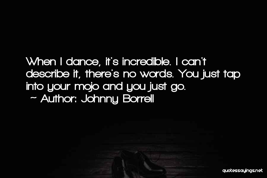Mojo Quotes By Johnny Borrell