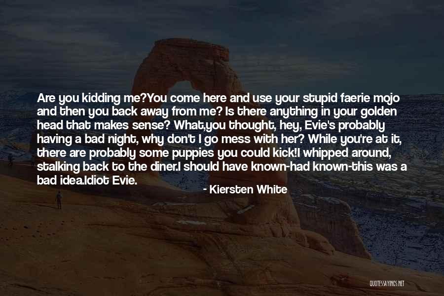 Mojo Quotes By Kiersten White