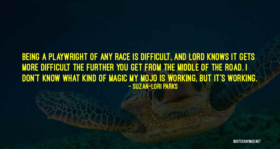 Mojo Quotes By Suzan-Lori Parks