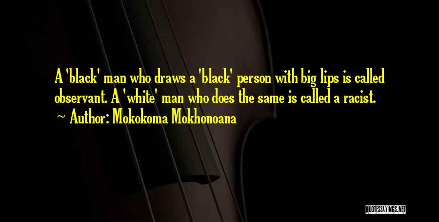 Mokokoma Mokhonoana Quotes 1082254