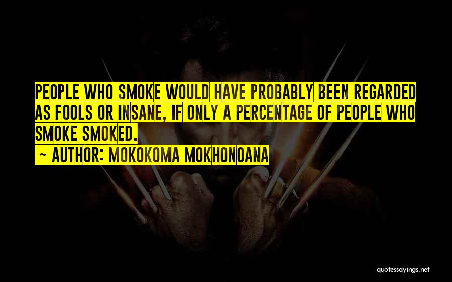 Mokokoma Mokhonoana Quotes 1111430