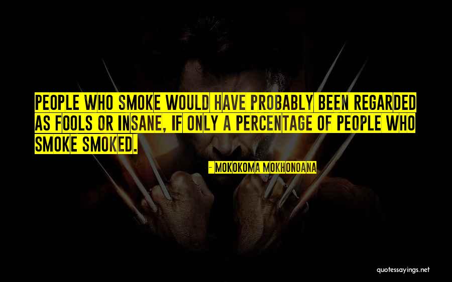 Mokokoma Mokhonoana Quotes 1111430 Mokokoma Mokhonoana Quotes 1111430