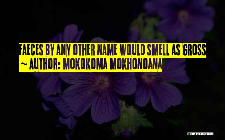 Mokokoma Mokhonoana Quotes 1119994