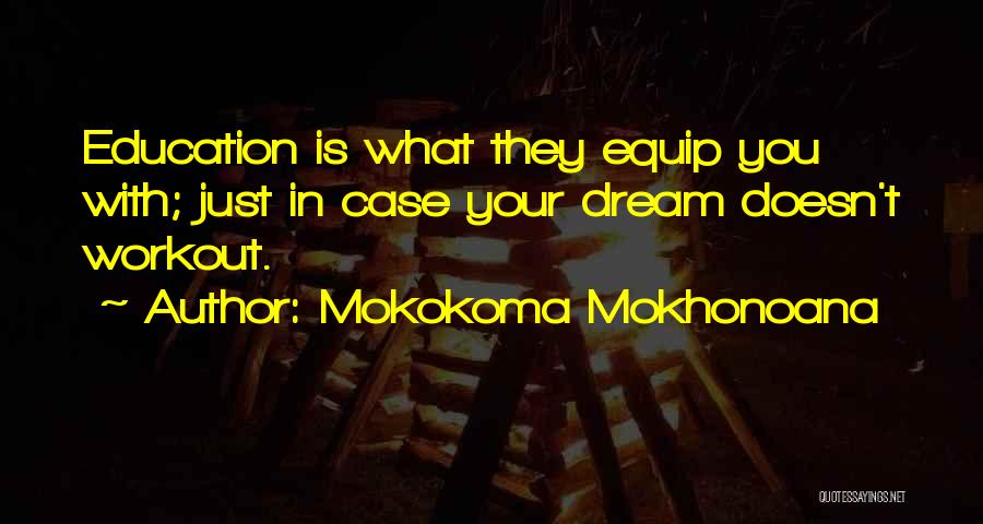 Mokokoma Mokhonoana Quotes 1307660