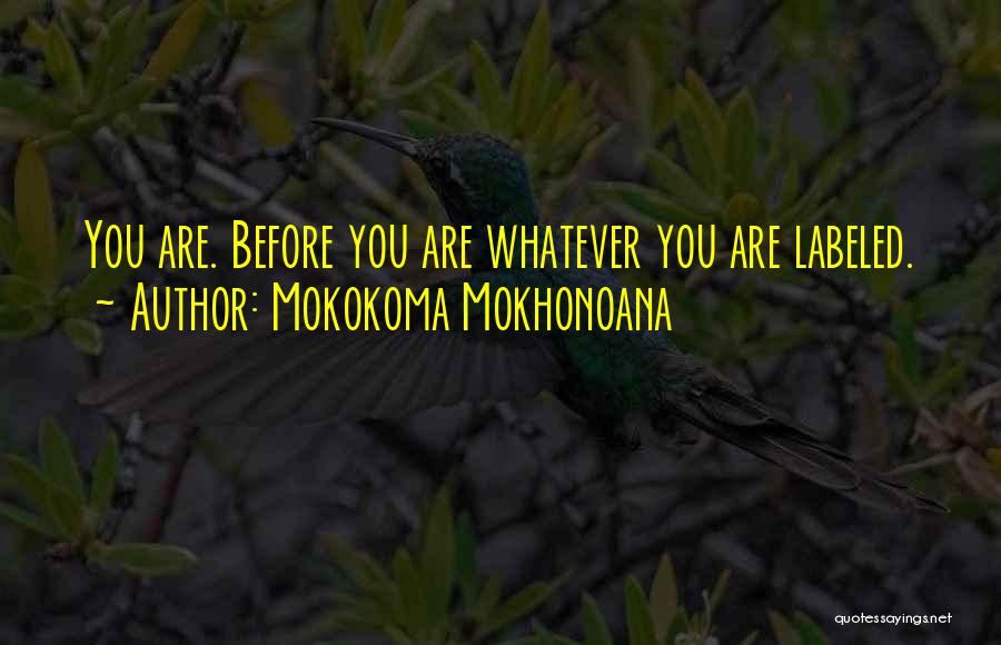 Mokokoma Mokhonoana Quotes 1382348