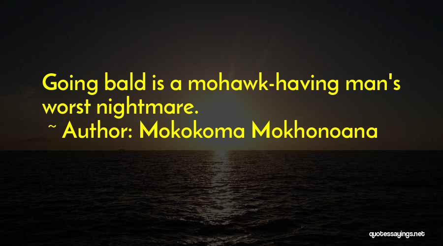 Mokokoma Mokhonoana Quotes 1545356