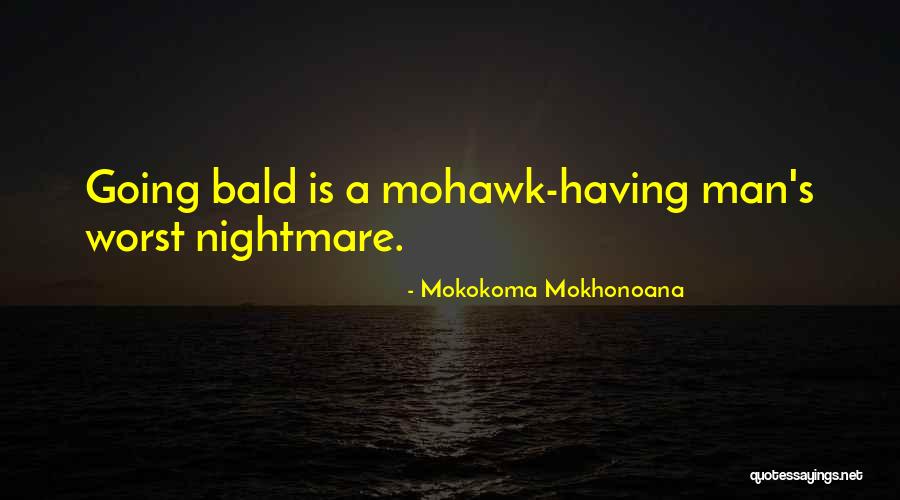 Mokokoma Mokhonoana Quotes 1545356