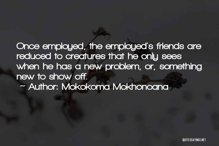 Mokokoma Mokhonoana Quotes 1727283