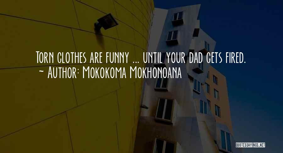 Mokokoma Mokhonoana Quotes 1976719