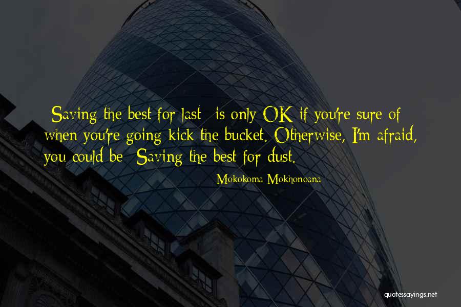 Mokokoma Mokhonoana Quotes 2053392 Mokokoma Mokhonoana Quotes 2053392