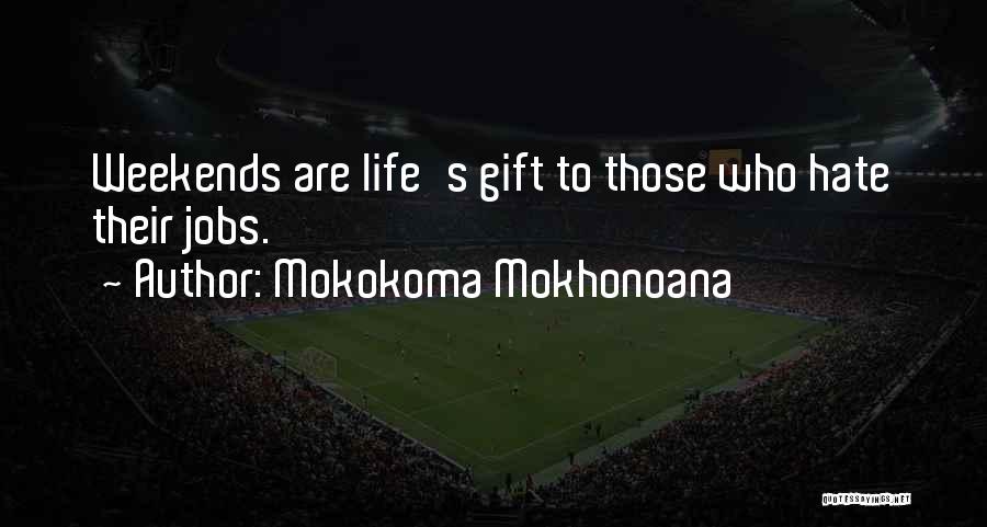 Mokokoma Mokhonoana Quotes 307383