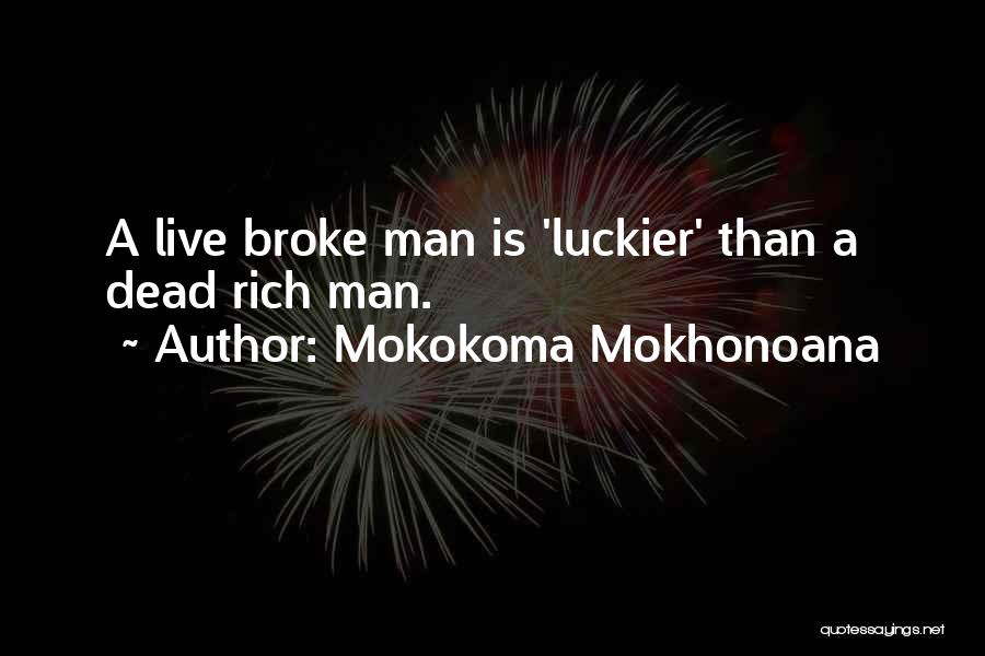 Mokokoma Mokhonoana Quotes 462829