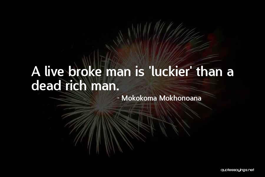 Mokokoma Mokhonoana Quotes 462829