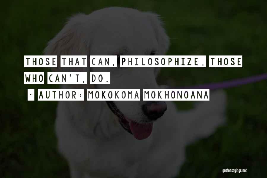 Mokokoma Mokhonoana Quotes 681351