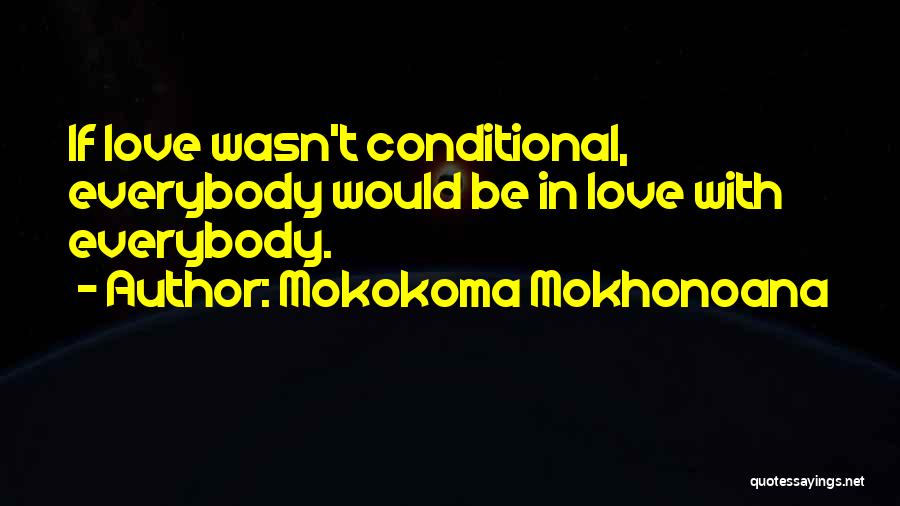 Mokokoma Mokhonoana Quotes 878864