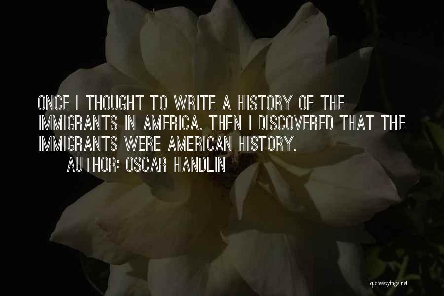 Mokomichi Hayamis Birthplace Quotes By Oscar Handlin
