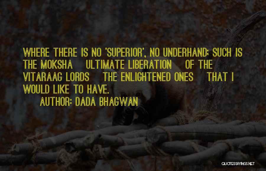 Moksha Quotes By Dada Bhagwan