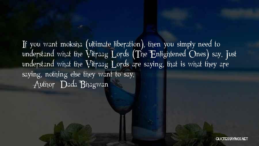 Moksha Quotes By Dada Bhagwan