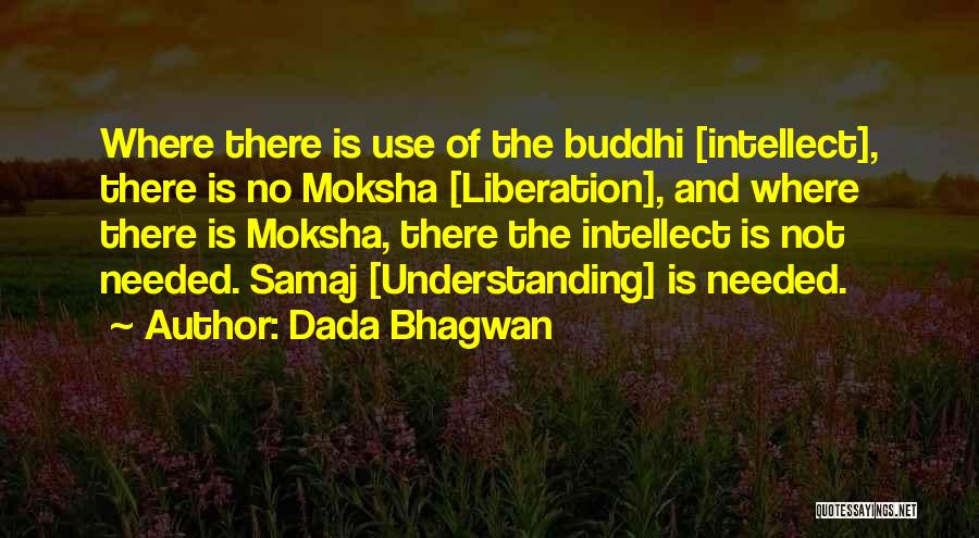 Moksha Quotes By Dada Bhagwan