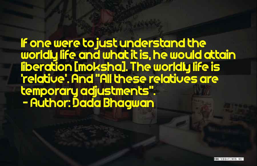 Moksha Quotes By Dada Bhagwan