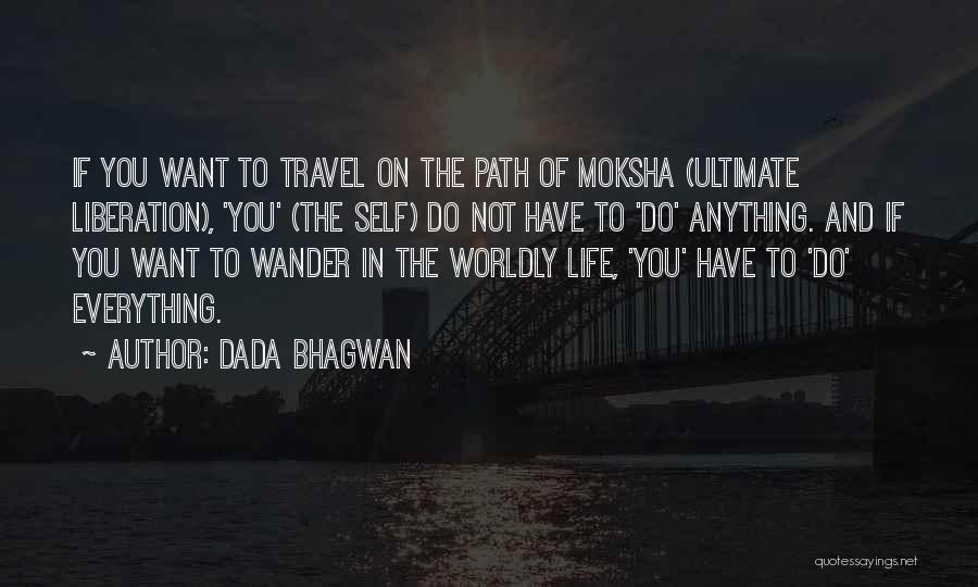 Moksha Quotes By Dada Bhagwan