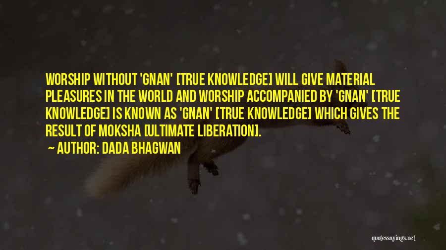 Moksha Quotes By Dada Bhagwan