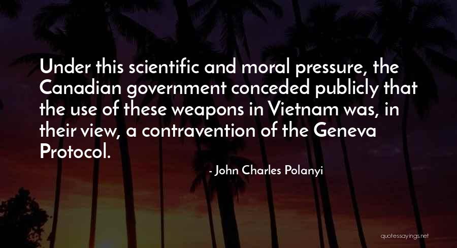 Moktader Bhuiyan Quotes By John Charles Polanyi Moktader Bhuiyan Quotes By John Charles Polanyi