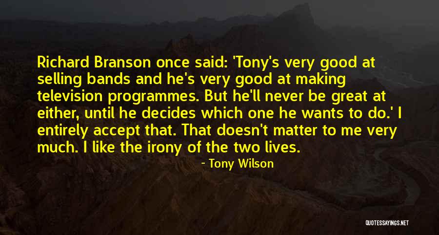 Mokytojai Laiskas Quotes By Tony Wilson Mokytojai Laiskas Quotes By Tony Wilson